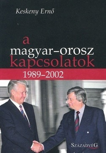 A magyar-orosz kapcsolatok 1989-2002 - 