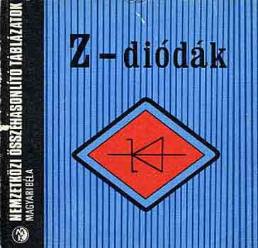 Z-diódák - Magyari Béla