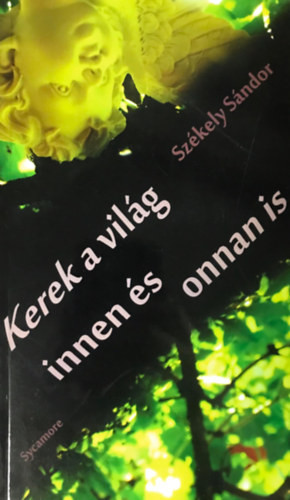 Kerek a világ innen és onnan is - Székely Sándor