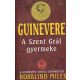 Guinevere - A szent Grál gyermeke - Rosalind Miles