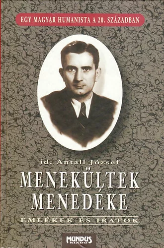 Antall József Id.: Menekültek menedéke (Emlékek és iratok)