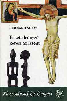 Fekete leányzó keresi az Istent - Bernard Shaw