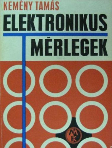 Elektronikus mérlegek - Kemény Tamás (szerk.)