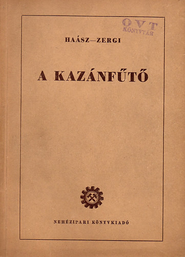 A kazánfűtő - Haász István; Zergi László