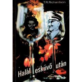Halál esküvő után - T. R. Richardson