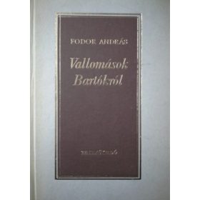 Vallomások Bartókról - Fodor András