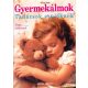 Gyermekálmok - Tanácsok szülőknek álomlexikonnal - Georg Fink