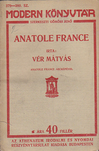 Anatole France - Vér Mátyás