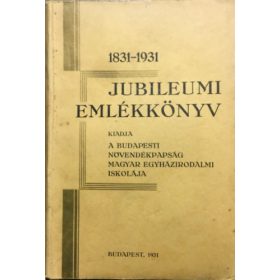 Jubileumi emlékkönyv 1831-1931 -