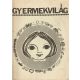 Gyermekvilág - Balogh Beatrix; Dr. Lovász Gabriella