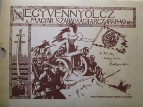 Ezernyolczszáz negyvennyolcz - A magyar szabadságharcz 1848-49-ben - Jókai Mór-Bródy Sándor-Rákosi Viktor