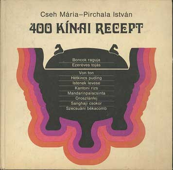 400 kínai recept - Cseh Mária-Pirchala István