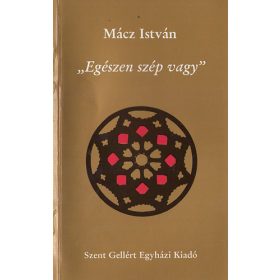 Egészen szép vagy - Mácz István