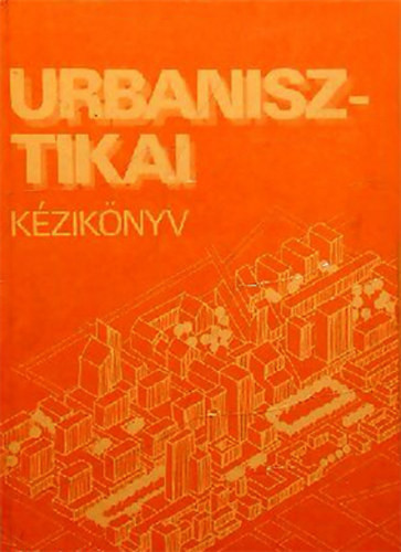 Urbanisztikai kézikönyv - Perényi Imre (szerk.)
