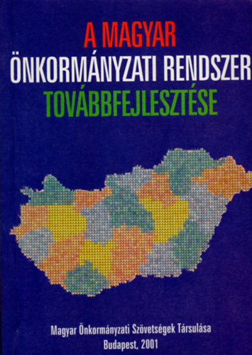 A magyar önkormányzati rendszer továbbfejlesztése 2001 - Csefkó Ferenc