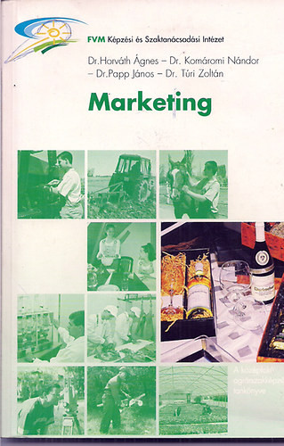 marketing - Dr. Horváth Ágnes; Komáromi Nándor; Dr. Papp János