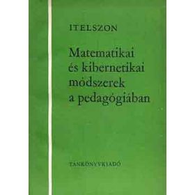   Matematikai és kibernetikai módszerek a pedagógiában. - Itelszon