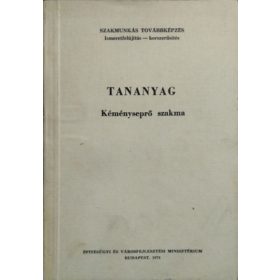   Kéményseprő szakma - Tananyag - Katona László (szerk.), Kocsis Attila, Szabó Béla, Viszokay Tibor