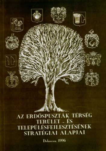 Az erdőspuszták térség terület- és településfejlesztésének stratégiai alapjai - Süli-Zakar István