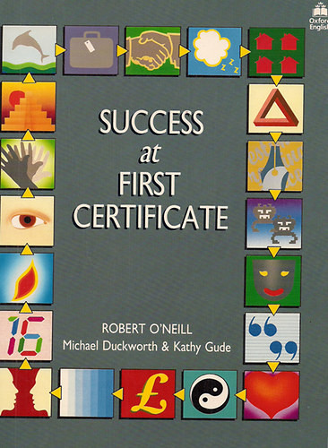 Success at First Certificate - O'Neill Robert-Duckworth Michael & Gude Kathy