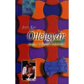 Ötletgyár, avagy a kreatív szervezet - John Kao