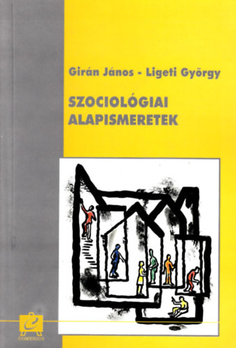 Szociológiai alapismeretek - Girán János-Ligeti György