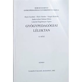   Gyógypedagógiai lélektan II. rész - Illyés - Szigeti - Jankovichné - Lányainé
