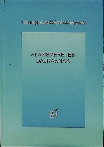 Alapismeretek dajkáknak (Jegyzet) - Pedagógiai szakképzések jegyzetei - Pereszlényi Éva