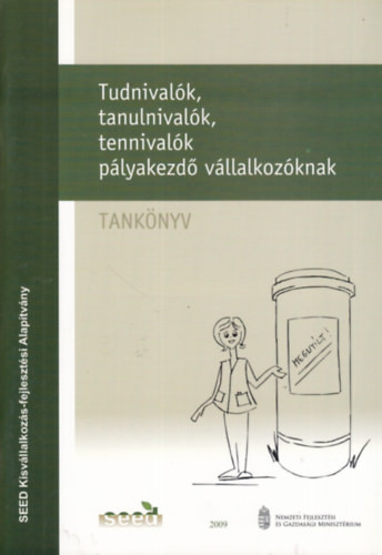 Tudnivalók, tanulnivalók, tennivalók pályakezdő vállalkozóknak (tankönyv) - Horváth Anna, Laczkó Zsuzsa