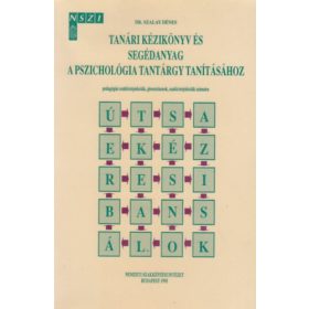   Tanári kézikönyv és segédanyag a pszichológia tantárgy tanításához - Dr. Szalay Dénes