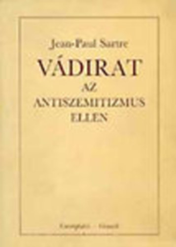 Vádirat az antiszemitizmus ellen - Jean-Paul Sartre