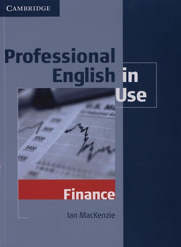 Professional English In Use - Finance (Inter-Adv.) - Ian MacKenzie