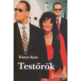 Testőrök - Kánya Kata