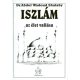 Iszlám, az élet vallása - Dr. Abdul Wadoud Shalaby