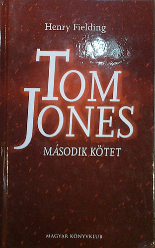 Tom Jones II. - Henry Fielding