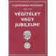 Végítélet vagy jubileum? - Dr. Tóth és Dr. Tenke