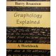 Graphology Explained - A workbook - Barry Branston