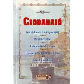   Csodahajó - Noé bárkájától a szárnyashajóig - Ritter P. Tibor; Nemlaha György; Straub Dezső