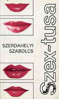 Szex-tusa - Szerdahelyi Szabolcs