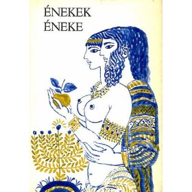 Énekek éneke - Károli Gáspár (fordította)