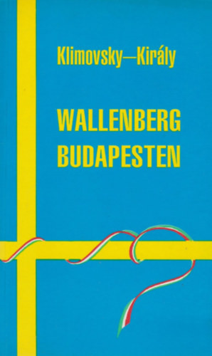 Wallenberg Budapesten - Klimovsky-Király