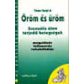   Öröm és üröm- Szexuális úton terjedő betegségek (Az egészséges életért) - Dr. Timmer Margit