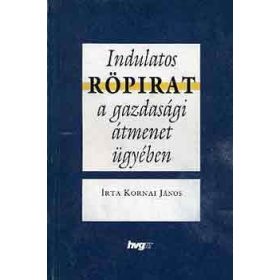   Indulatos röpirat a gazdasági átmenet ügyében - Kornai János
