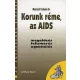 Korunk réme, az AIDS - Marczll István dr.