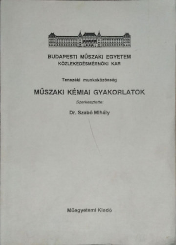 Műszaki kémiai gyakorlatok - Dr. Szabó Mihály