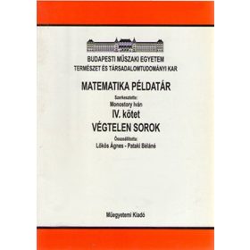  Matematika példatár IV. - Végtelen sorok - Monostory Iván (szerk.)