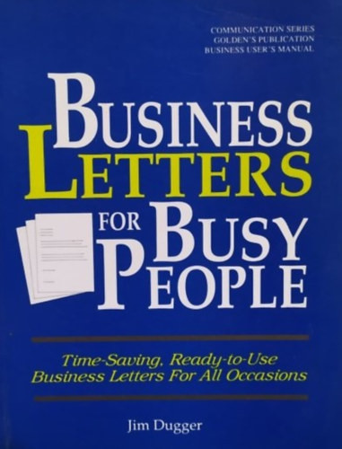 Business Letters for Busy People - Jim Dugger