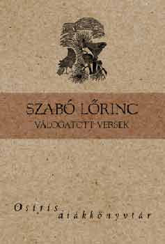 Szabó Lőrinc válogatott versei (Osiris Diákkönyvtár) - Szabó Lőrinc