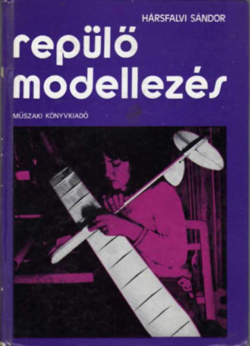 Repülő modellezés - Hársfalvi Sándor