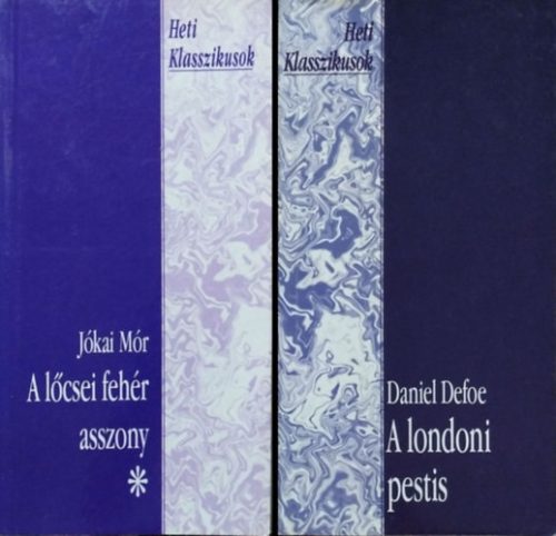 A londoni pestis + A lőcsei fehér asszony, I. kötet (2 db kötet a Heti Klasszikusok sorozatból) - Jókai Mór, Daniel Defoe